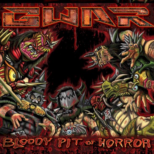 Gwar - Bloody Pit of Horror